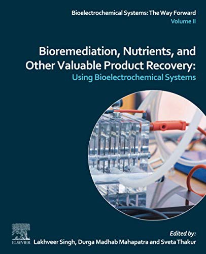 Bioremediation, Nutrients, and Other Valuable Product Recovery