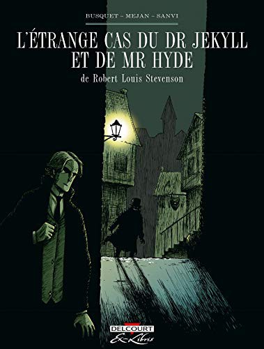 L'Étrange cas du Dr Jekyll et de Mr Hyde, de R.L. Stevenson - Intégrale