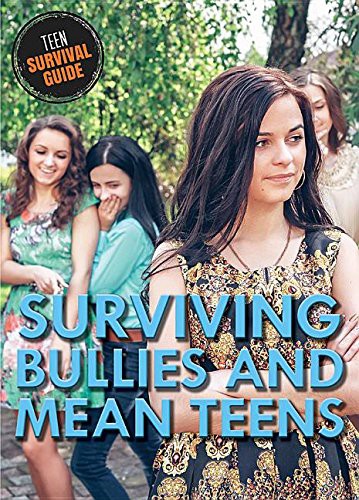 Surviving Bullies and Mean Teens