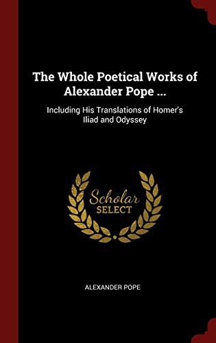 The Whole Poetical Works of Alexander Pope ...