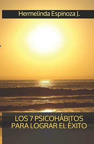 LOS 7 PSICOHÁBITOS PARA LOGRAR EL ÉXITO