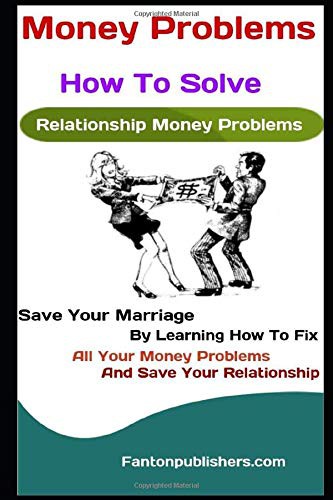 Money Problems : How To Solve Relationship Money Problems