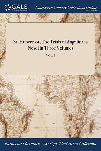 St. Hubert : or, The Trials of Angelina
