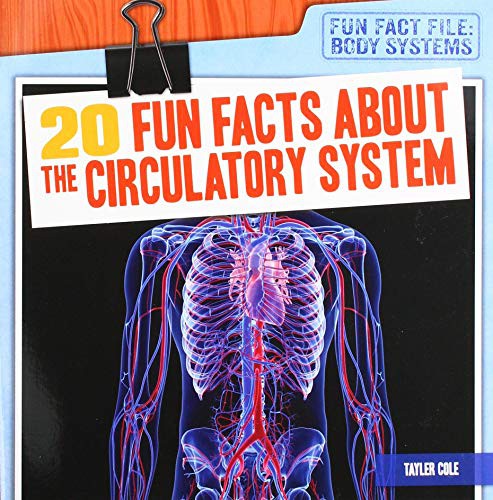 20 Fun Facts about the Circulatory System