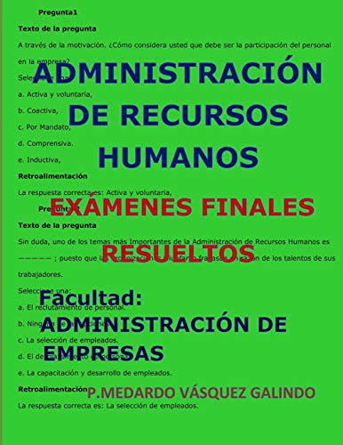 ADMINISTRACIÓN DE RECURSOS HUMANOS-EXÁMENES FINALES RESUELTOS : Facultad