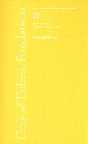 Code of Federal Regulations, Title 21, Food and Drugs, Pt. 800-1299, Revised as of April 1, 2006