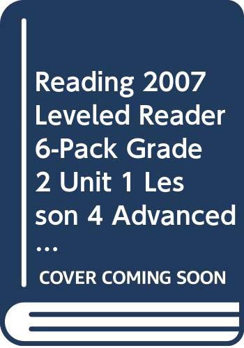 READING 2007 LEVELED READER 6-PACK GRADE 2 UNIT 1 LESSON 4 ADVANCED TREK TO THE TOP