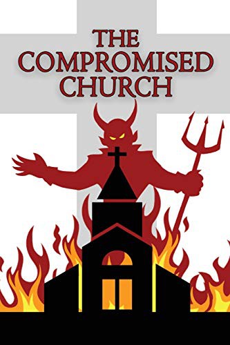 The Compromised Church