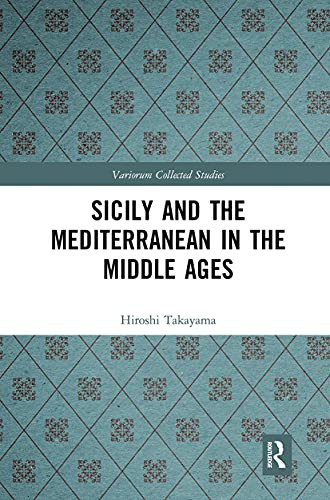 Sicily and the Mediterranean in the Middle Ages