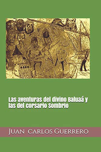Las aventuras del divino Baluaá y las del corsario Sombrio