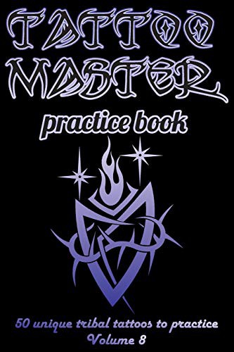 Tattoo Master practice book - 50 unique tribal tattoos to practice