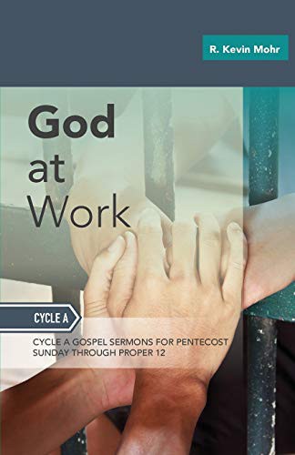 God At Work : Sermons For Pentecost Day-Proper 12