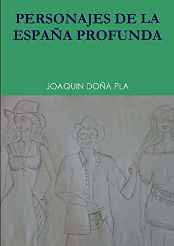 PERSONAJES DE LA ESPAÑA PROFUNDA