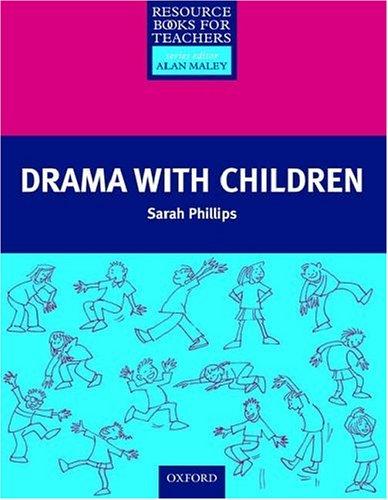 Drama with Children (Resource Books for Teachers of Young Students)