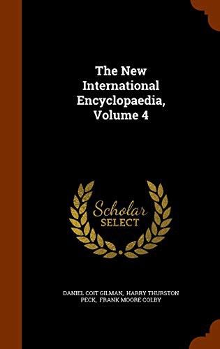 The New International Encyclopaedia, Volume 4