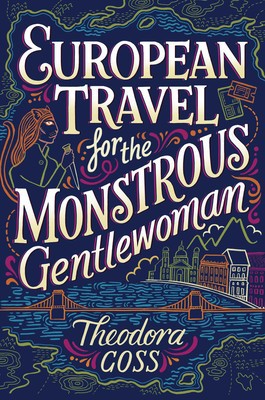 European travel for the monstrous gentlewoman