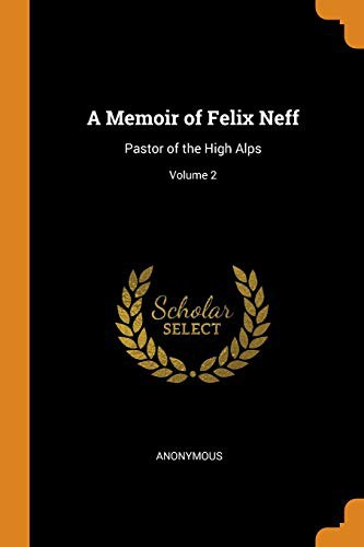 A Memoir of Felix Neff
