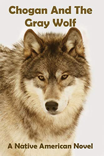Chogan and the Gray Wolf