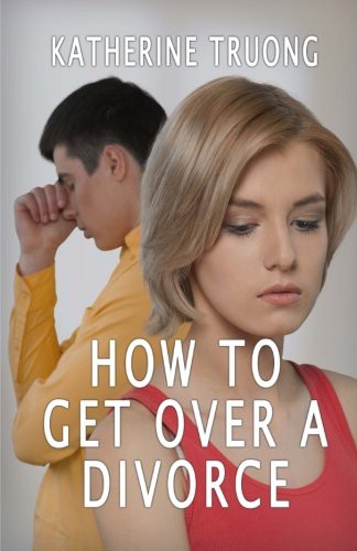 How To Get Over A Divorce