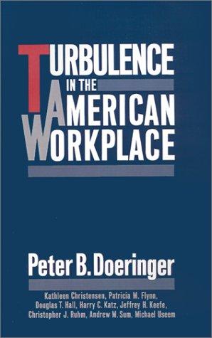 Turbulence in the American workplace