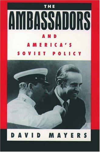 The ambassadors and America's Soviet policy