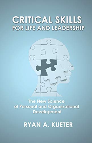 Critical Skills for Life and Leadership