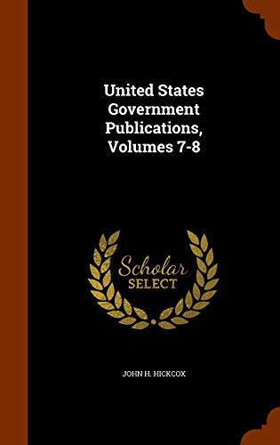 United States Government Publications, Volumes 7-8