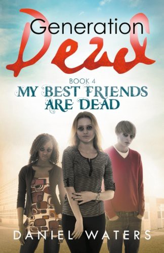 Generation Dead Book 4