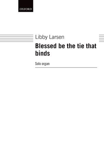 Blessed be the tie that binds