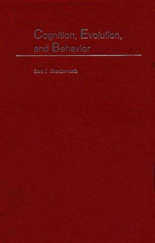 Cognition, evolution, and behavior