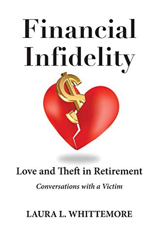 Financial Infidelity : Love and Theft in Retirement