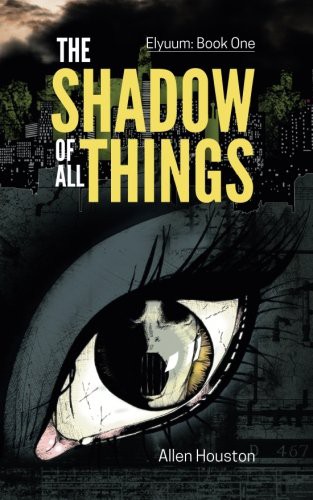 The Shadow Of All Things