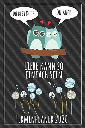 Du bist doof! Du auch! Liebe kann so einfach sein Terminplaner 2020