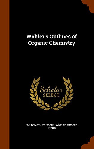 Wöhler's Outlines of Organic Chemistry