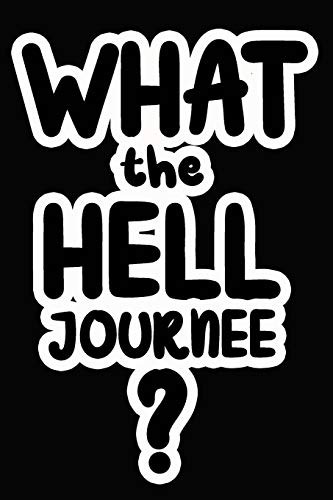 What the Hell Journee?