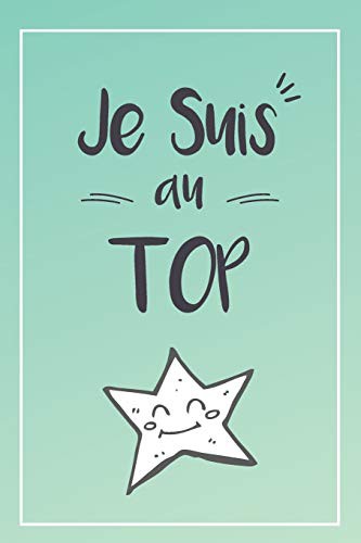 Je Suis Au Top Carnet De Notes