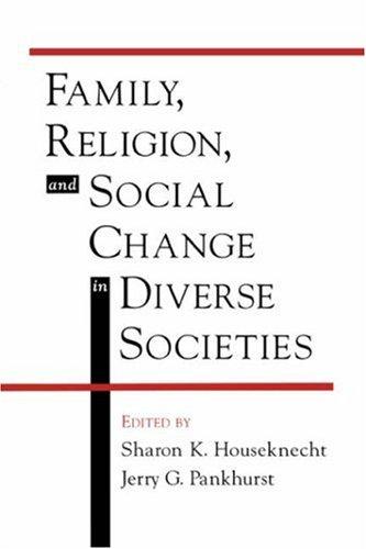 Family, religion, and social change in diverse societies