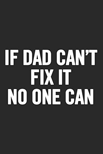 If Dad Can't Fix It No One Can