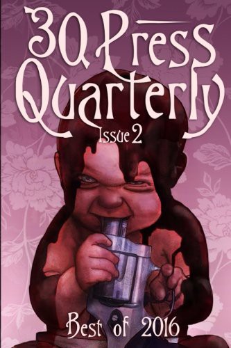 The -30- Press Quarterly : Issue Two