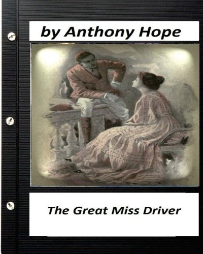 The Great Miss Driver.by Anthony Hope