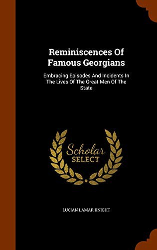 Reminiscences Of Famous Georgians