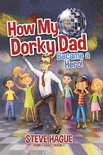 How My Dorky Dad Became a Hero