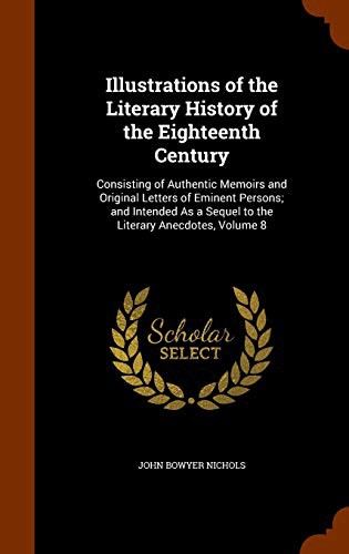 Illustrations of the Literary History of the Eighteenth Century