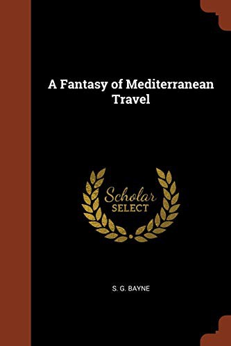 A Fantasy of Mediterranean Travel