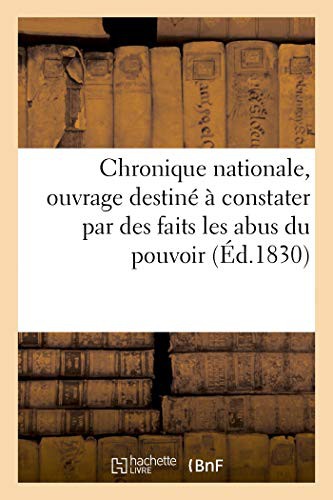 Chronique nationale, ouvrage destiné à constater par des faits et des documents authentiques
