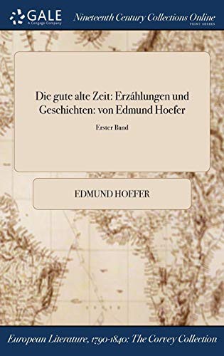 Die gute alte Zeit : Erzáhlungen und Geschichten
