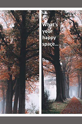 What's your happy space...