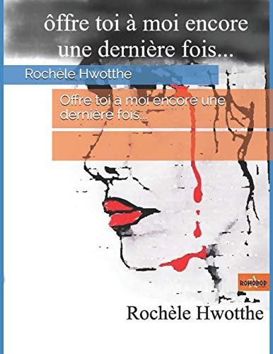 Offre toi à moi encore une dernière fois...