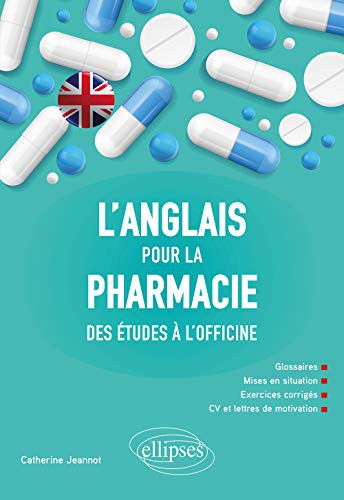 L'anglais pour la pharmacie - Des études à l'officine