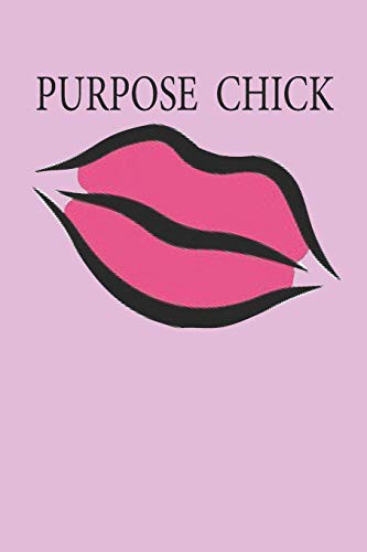 PURPOSE CHICK